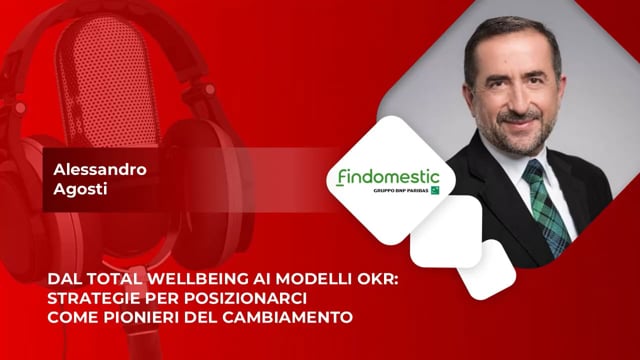 Dal total wellbeing ai modelli OKR - FINDOMESTIC