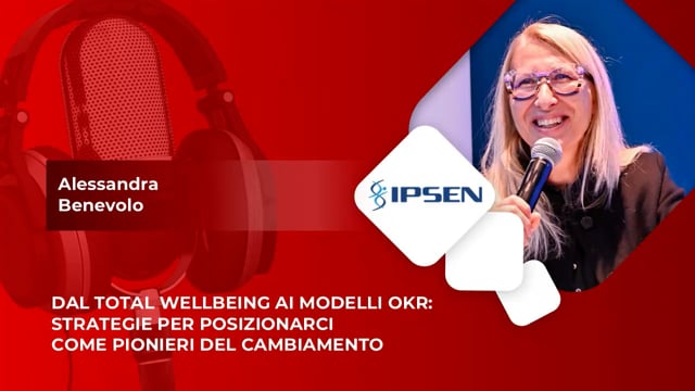 Dal total wellbeing ai modelli OKR - IPSEN