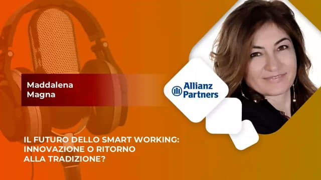 Il futuro dello smart working - ALLIANZ PARTNERS