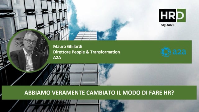 Abbiamo veramente cambiato il modo di fare HR A2A