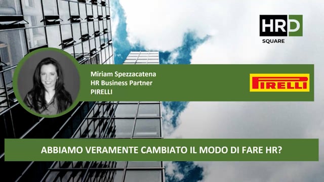 Abbiamo veramente cambiato il modo di fare HR PIRELLI