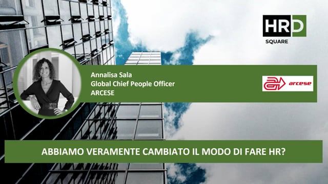 Abbiamo veramente cambiato il modo di fare HR ARCESE
