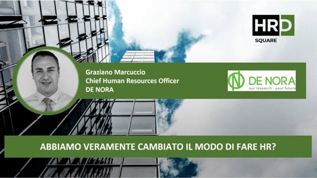 Abbiamo veramente cambiato il modo di fare HR DE NORA