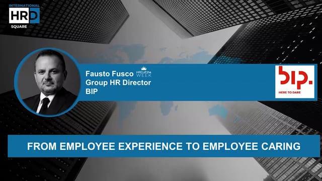 From employee experience to employee caring BIP