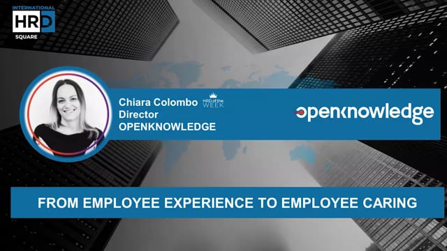 From employee experience to employee caring OPENKNOWLEDGE