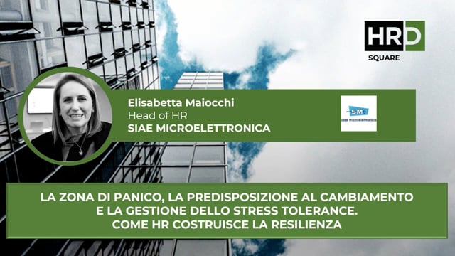 Come HR costruisce la resilienza SIAE MICROELETTRONICA