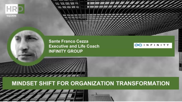 Mindset shift for organization transformation INFINITY GROUP