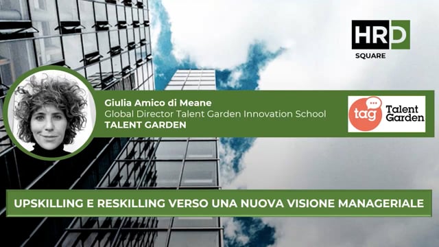 Upskilling e reskilling verso una nuova visione manageriale  ...