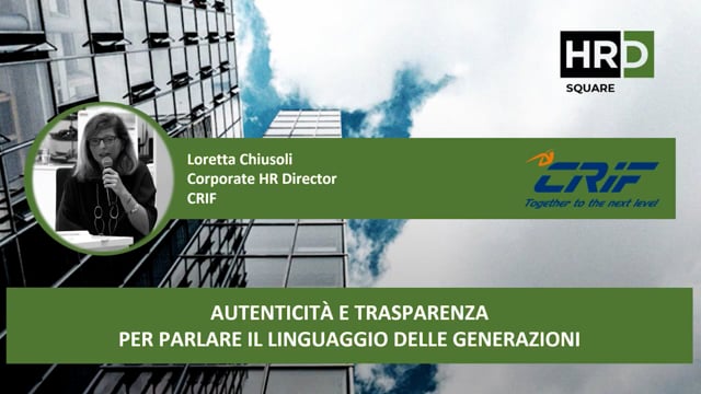 Autenticità e trasparenza per parlare il linguaggio delle g ...