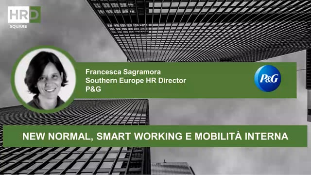 New Normal, Smart Working e Mobilità Interna P&G
