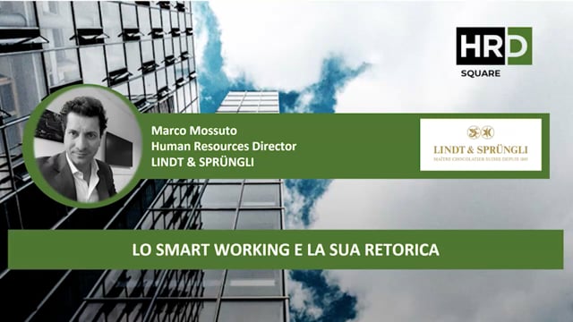 Lo smart working e la sua retorica LINDT & SPRÜNGLI