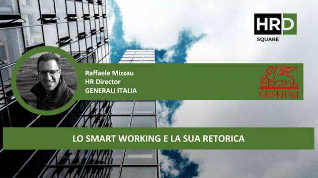 Lo smart working e la sua retorica GENERALI ITALIA