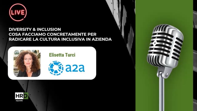 Diversity & Inclusion – cosa facciamo concretamente A2A