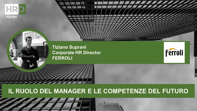 Il ruolo del manager e le competenze del futuro FERROLI