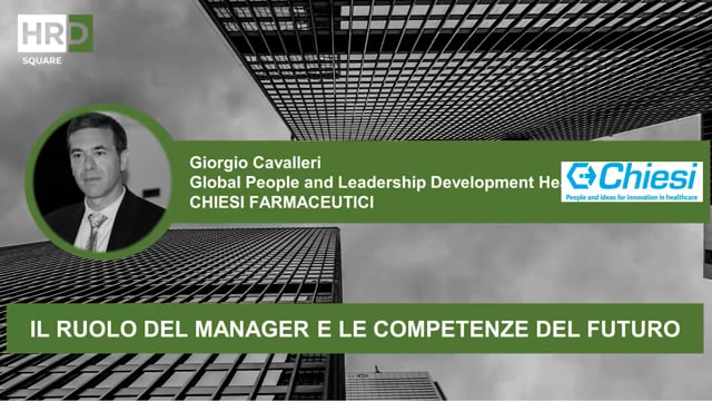 Il ruolo del manager e le competenze del futuro CHIESI FARMA ...