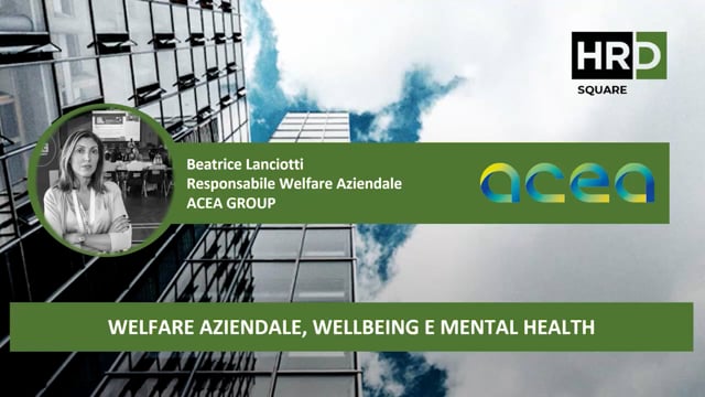 Welfare, wellbeing e mental health ACEA GROUP