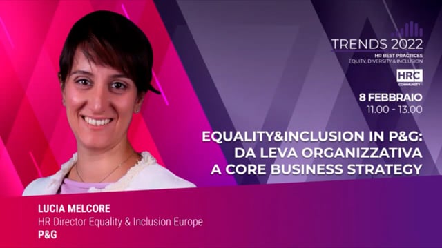 Equality&Inclusion in P&G, da leva organizzativa a core busi ...