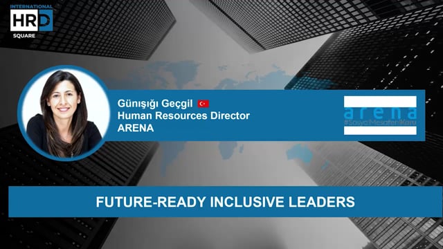Future Ready Inclusive Leaders ARENA TURKEY