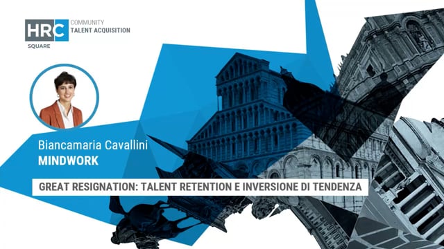 great resignation, talent retention e inversione di tendenza ...