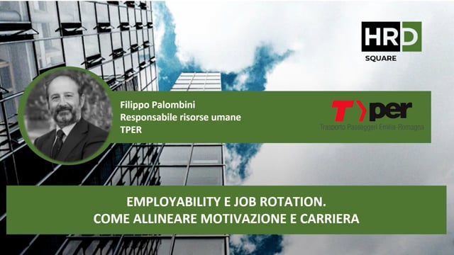 Employability e job rotation, Come allineare motivazione e c ...