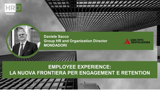 Employee Experience La nuova frontiera per Engagement e Rete ...