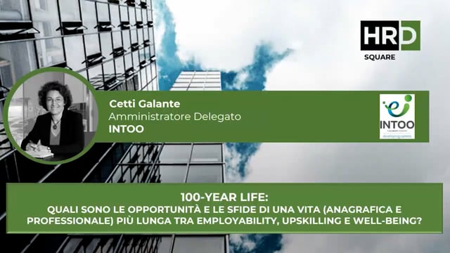100 year life employability, upskilling e well being INTOO
