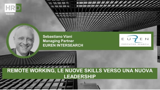 Remote working le nuove skills verso una nuova leadership EU ...