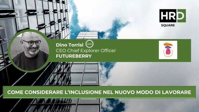 Come considerare l’inclusione nel nuovo modo di lavorare F ...
