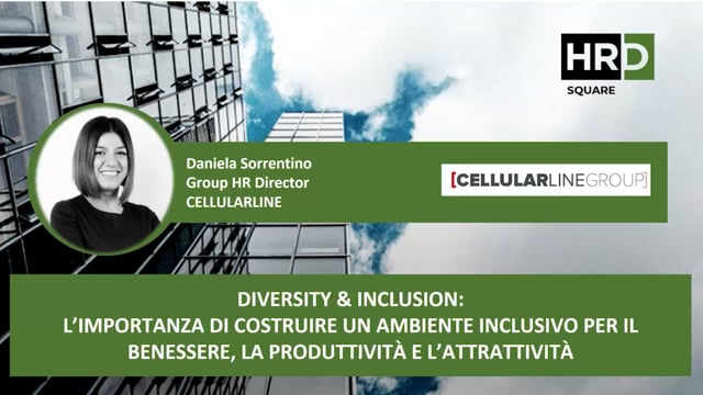 Diversity & Inclusion, creare un ambiente inclusivo CELLULAR ...