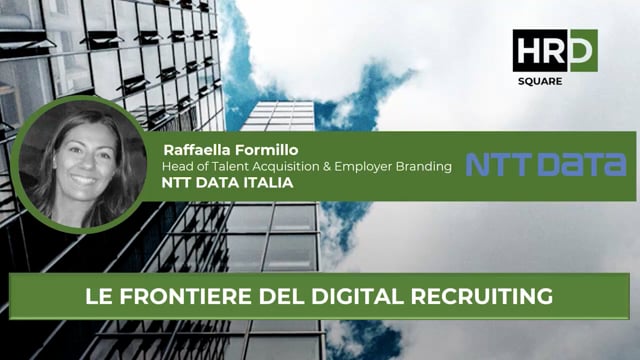 Le frontiere del digital recruiting NTT DATA ITALIA