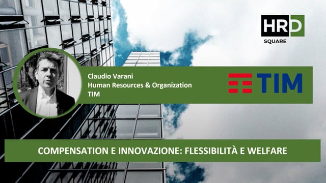 Compensation e innovazione, flessibilità e welfare TIM
