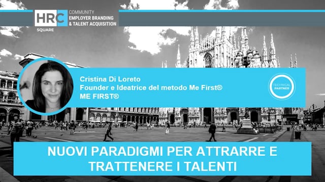 Nuovi paradigmi per attrarre e trattenere i talenti ME FIRST ...