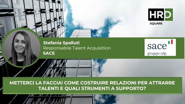 Come costruire relazioni per attrarre talenti SACE