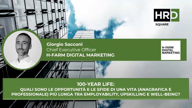 100 year life employability, upskilling e well being H FARM  ...