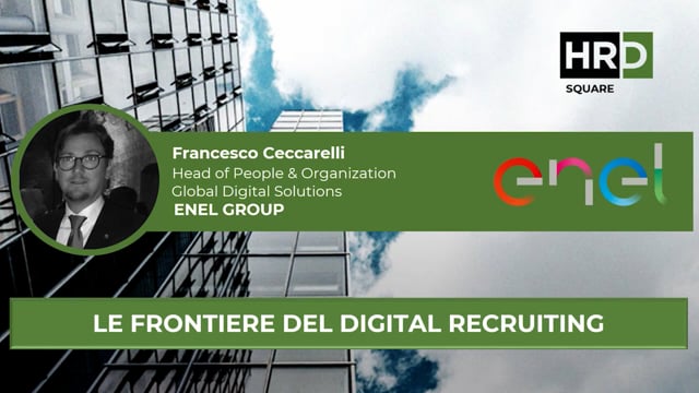 Le frontiere del digital recruiting ENEL GROUP