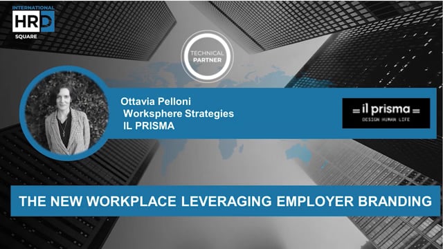 The new workplace leveraging Employer Branding ILPRISMA