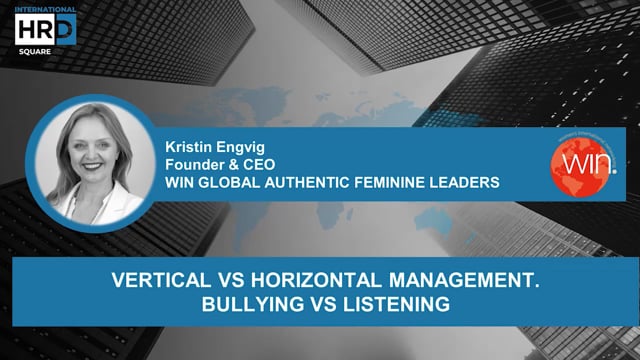 Vertical vs horizontal management Bullying vs listening WIN  ...