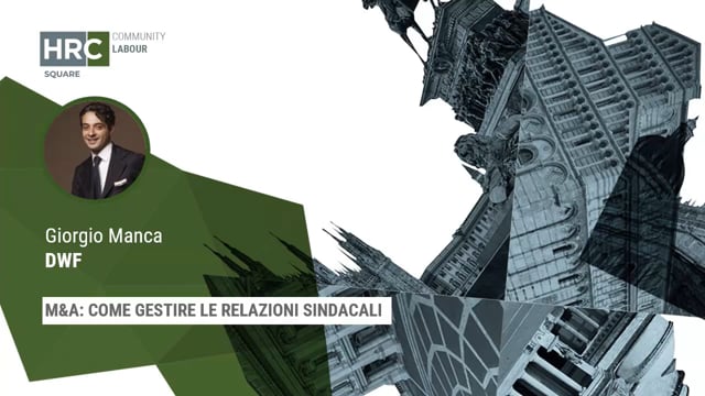 M&A, come gestire le relazioni sindacali DWF