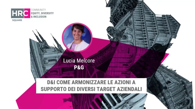 D&I come armonizzare le azioni a supporto dei diversi target ...
