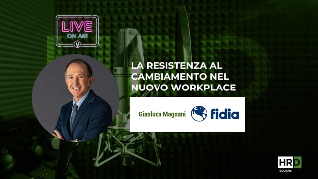 La resistenza al cambiamento nel nuovo workplace FIDIA FARMA ...