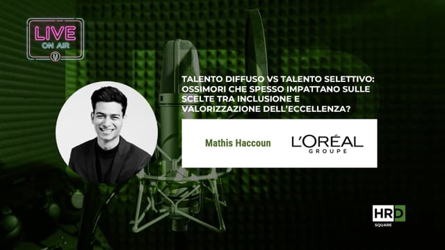 Talento diffuso vs talento selettivo L'ORÉAL ITALIA