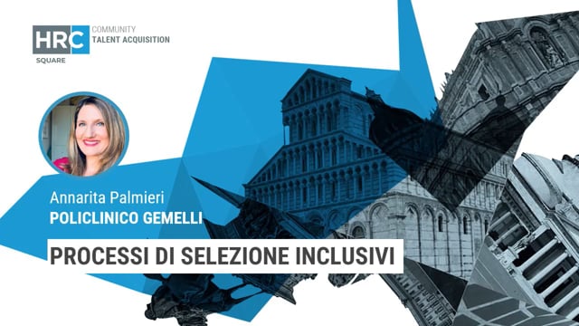 Processi di selezione inclusivi POLICLINICO GEMELLI