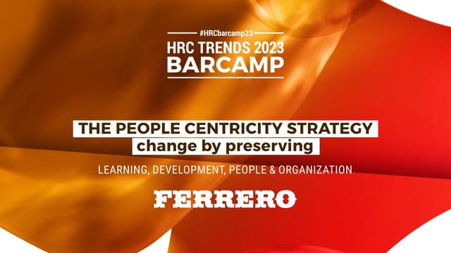 BARCAMP23 THE PEOPLE CENTRICITY STRATEGY - change by preserv ...