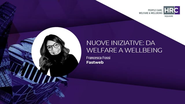 Nuove iniziative: da welfare a wellbeing FASTWEB