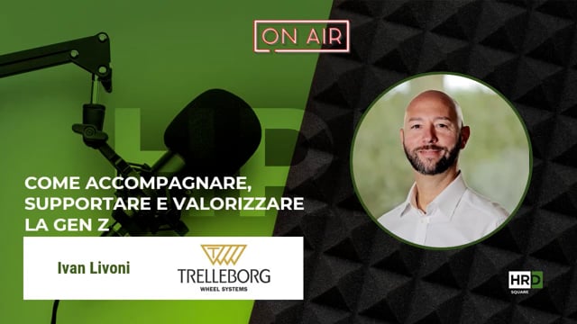 Come valorizzare la Gen Z TRELLEBORG WHEEL SYSTEMS
