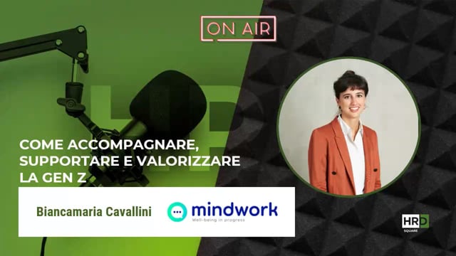 Come valorizzare la Gen Z MINDWORK