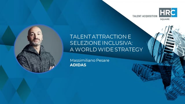 Talent Attraction e selezione inclusiva - a world wide strat ...