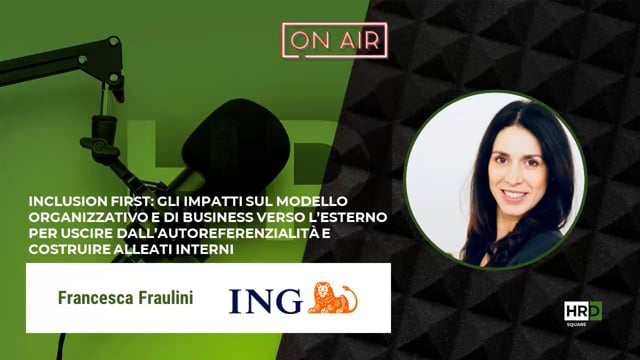 Inclusion first - uscire dall’autoreferenzialità ING