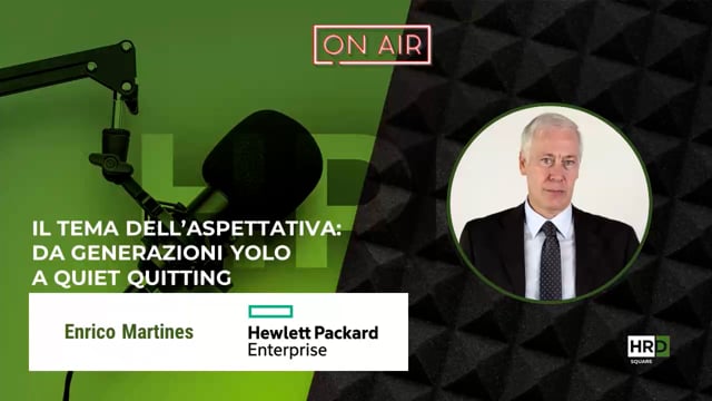 Da generazioni yolo a quiet quitting HPE