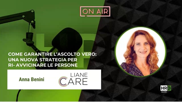 Garantire l’ascolto vero LIANE CARE